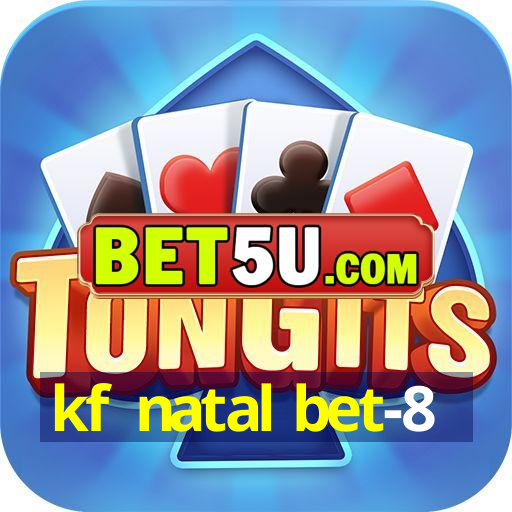 kf natal bet